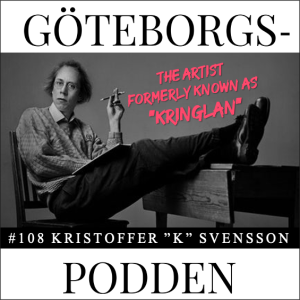 108. K Svensson - The Artist Formerly Known as Kringlan