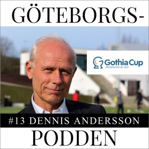 013. Gothia Cup med Dennis Andersson