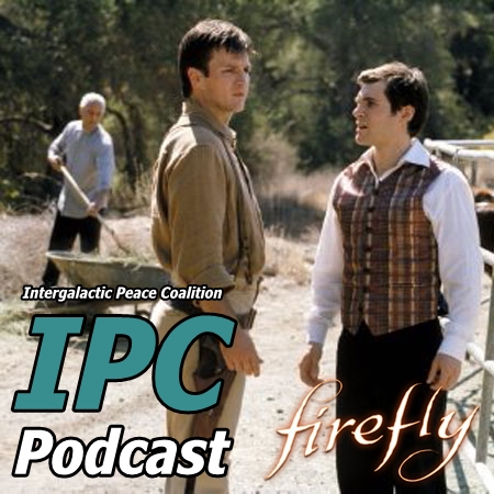 #88: Firefly: Safe | The IPC Podcast LIVE