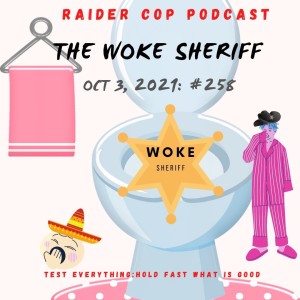 The Woke Sheriff #258