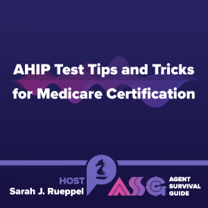 AHIP Test Tips and Tricks for Medicare Certification Agent Survival