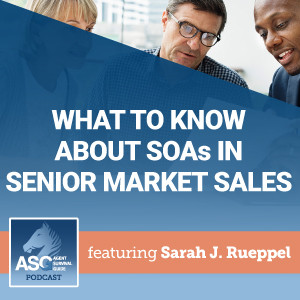 What to Know About SOAs in Senior Market Sales