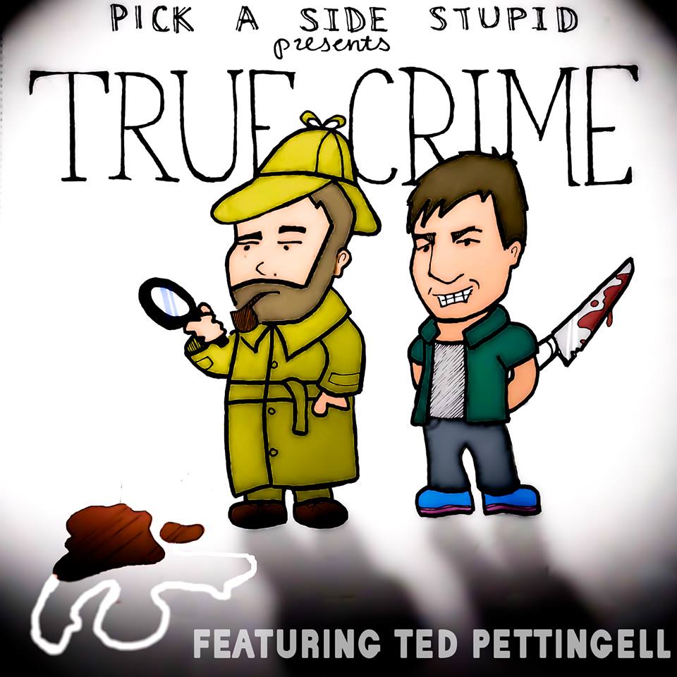 True Crime with Ted Pettingell