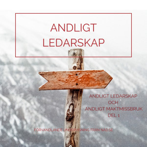 Andligt ledarskap & andligt maktmissbruk Del 1
