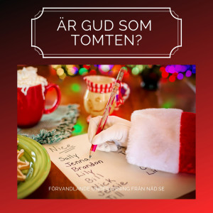 Är Gud som tomten?