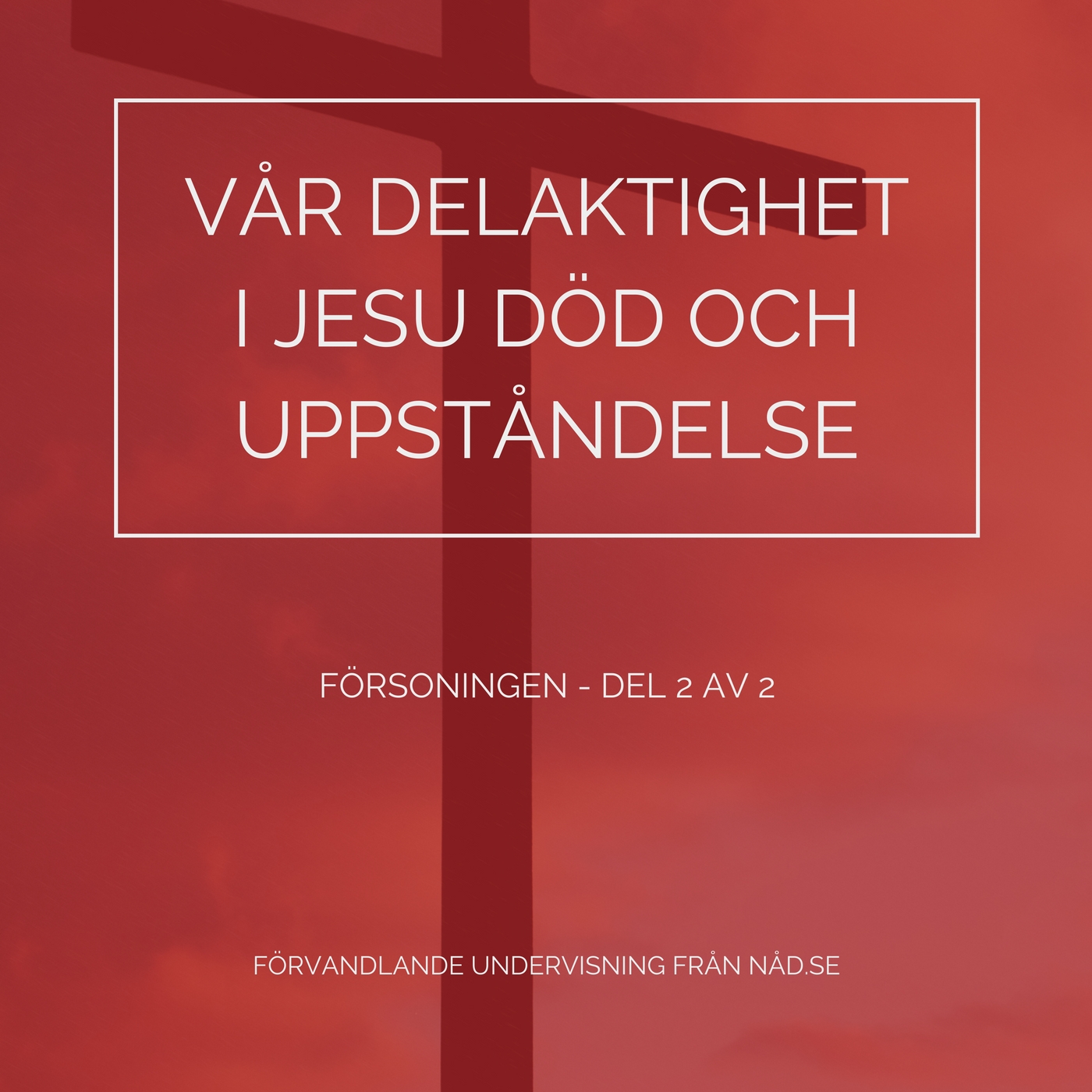 Försoningen Del 2