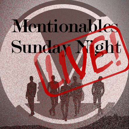 The Mentionables Podcast