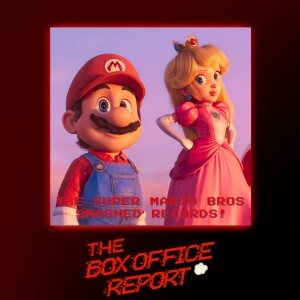 The Box Office Report ”The Super Mario Bros. SMASHED Records!”