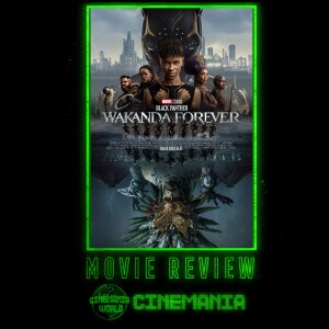 Black Panther: Wakanda Forever - Review!