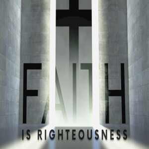 Faith is Righteousness