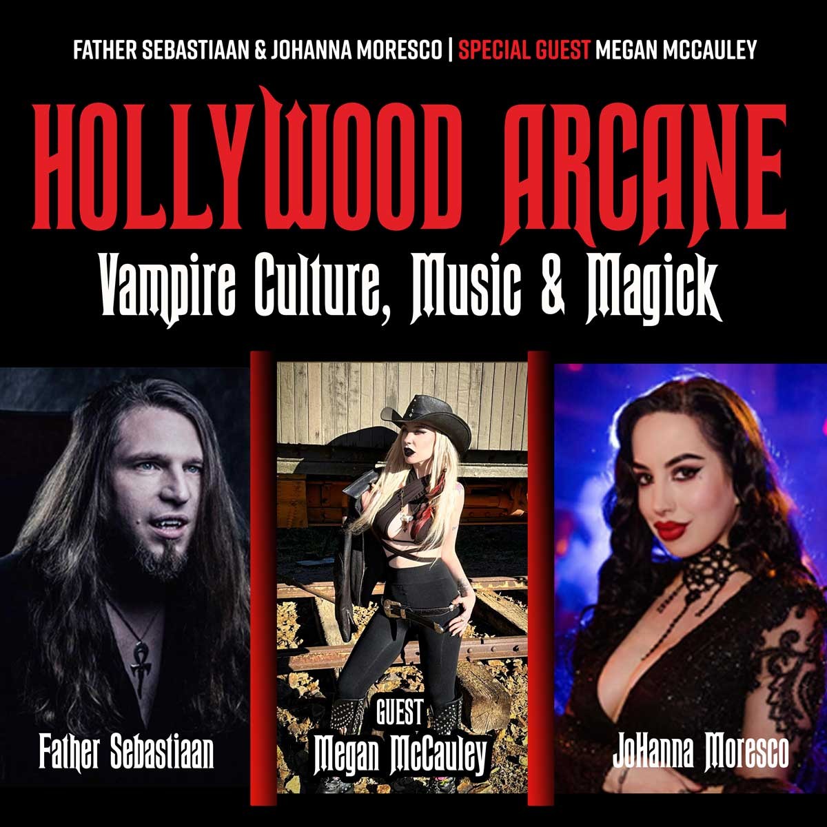 Hollywood Arcane: Vampire Cutlure, Music & Magick with Father Sebastiaan & JoHanna Moresco