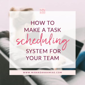 #036: How to Make a Task Scheduling System for Your Team