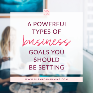 #040: 6 Powerful Types of Business Goals You Should Be Setting