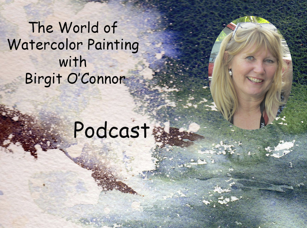 Birgit O\'Connor and The World of Watercolor Painting