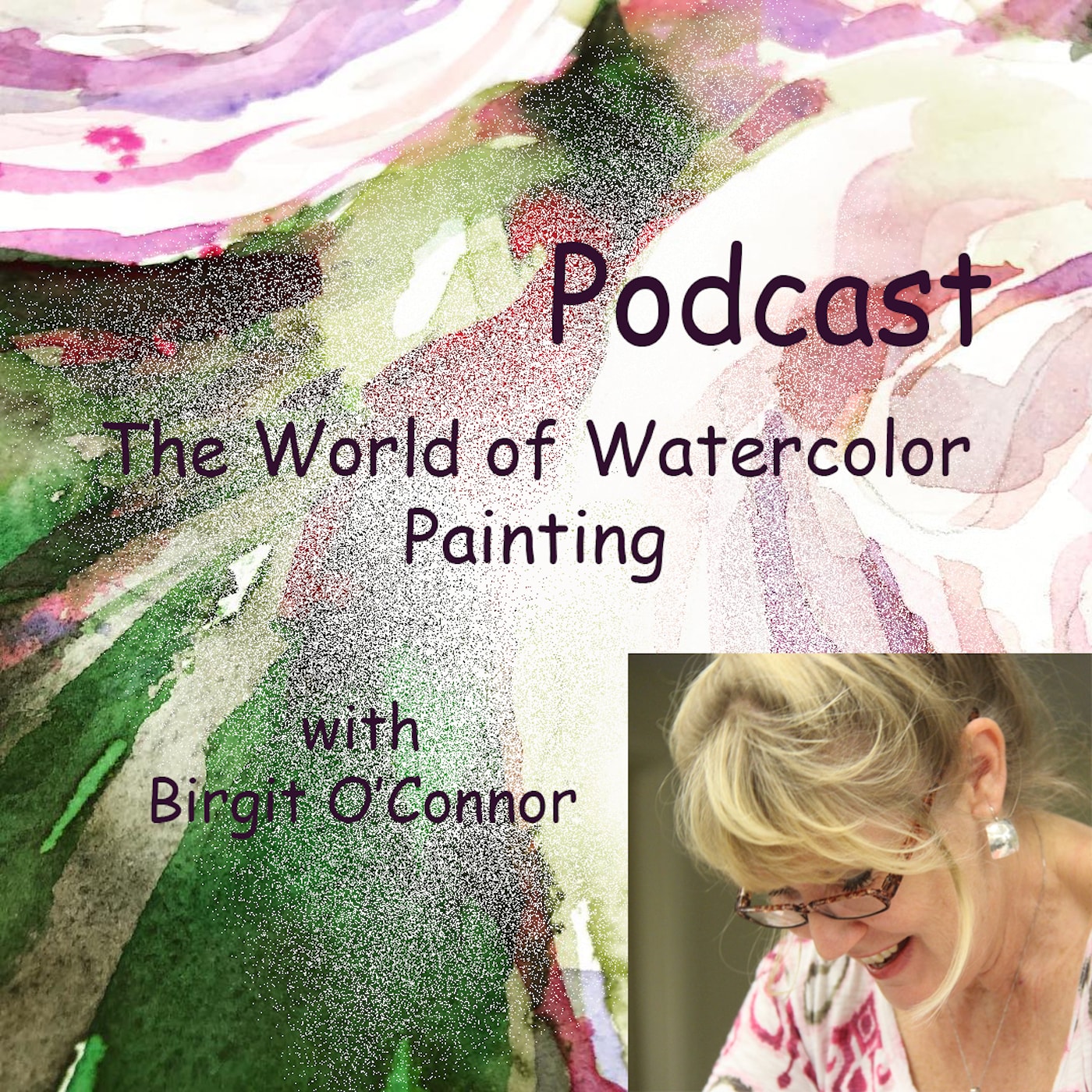 Birgit O\'Connor and The World of Watercolor Painting