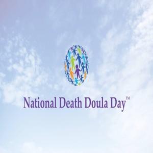 National Death Doula Day April 20th!!