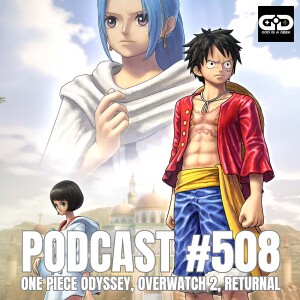 508. One Piece Odyssey, Overwatch 2, Returnal