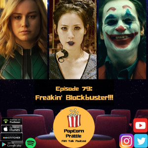 Episode 80: Freakin' Blockbuster!