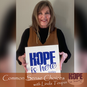 Common Sense Choices with Linda Toupin