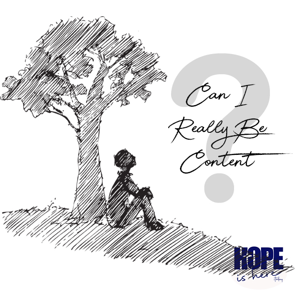 Can I Really Be Content? (pt 3)