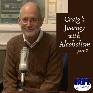 Craig’s Journey with Alcoholism (pt 2)