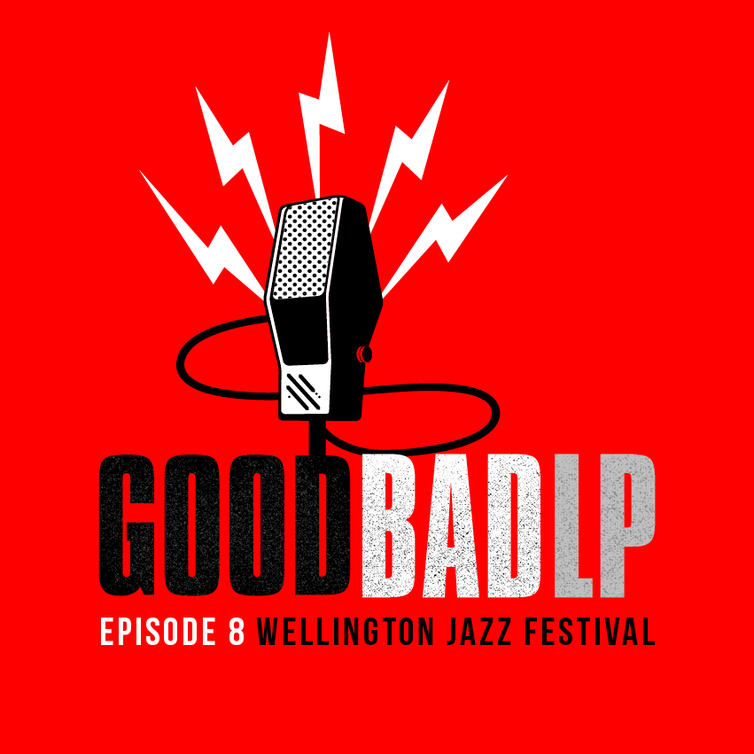 Episode 08: Wellington Jazz Festival