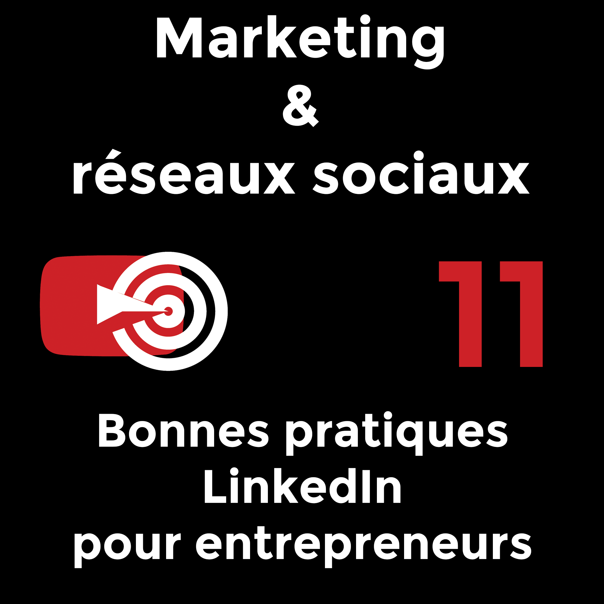 Bonnes pratiques LinkedIn pour entrepreneurs