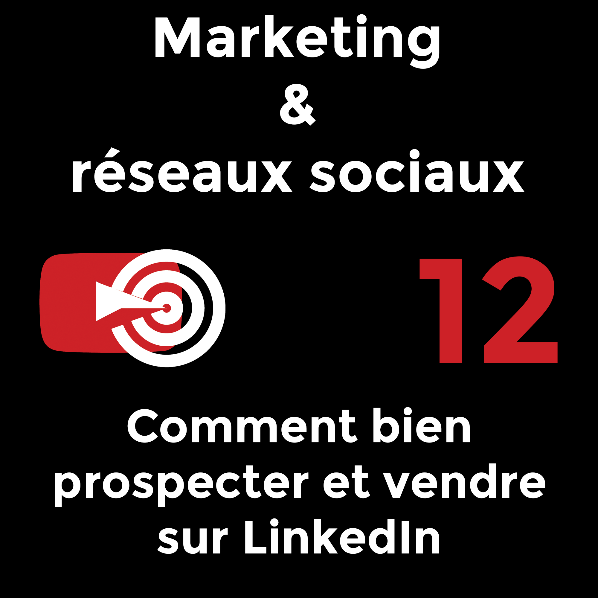 Comment bien prospecter et vendre sur LinkedIn