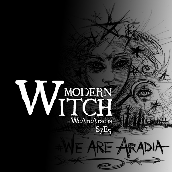 S7E5: #WeAreAradia