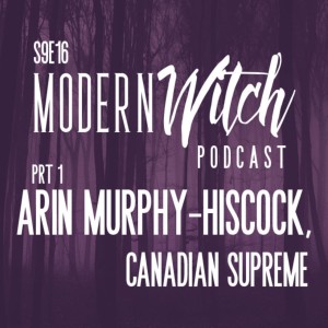 S9E16: Arin Murphy-Hiscock, Canadian Supreme prt 1