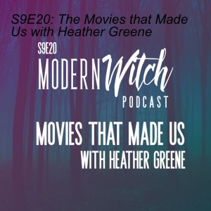 S9E20: The Movies that Made Us with Heather Greene