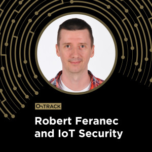 Robert Feranec and IoT Security | OnTrack: The PCB Design Podcast