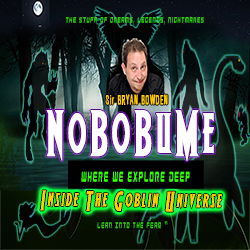 0005 NoBoBuMe Inside The Goblin Universe with special Guest Tom Conwell