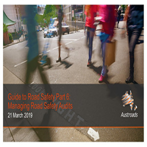 Guide to Road Safety Part 6: Managing Road Safety Audits | Austroads ...