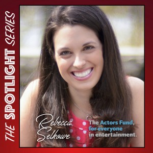 THE ACTORS FUND Financial Wellness Program with Rebecca Selkowe (Spotlight)