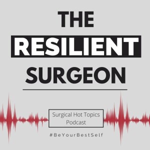 The Resilient Surgeon S2: Steve Magness