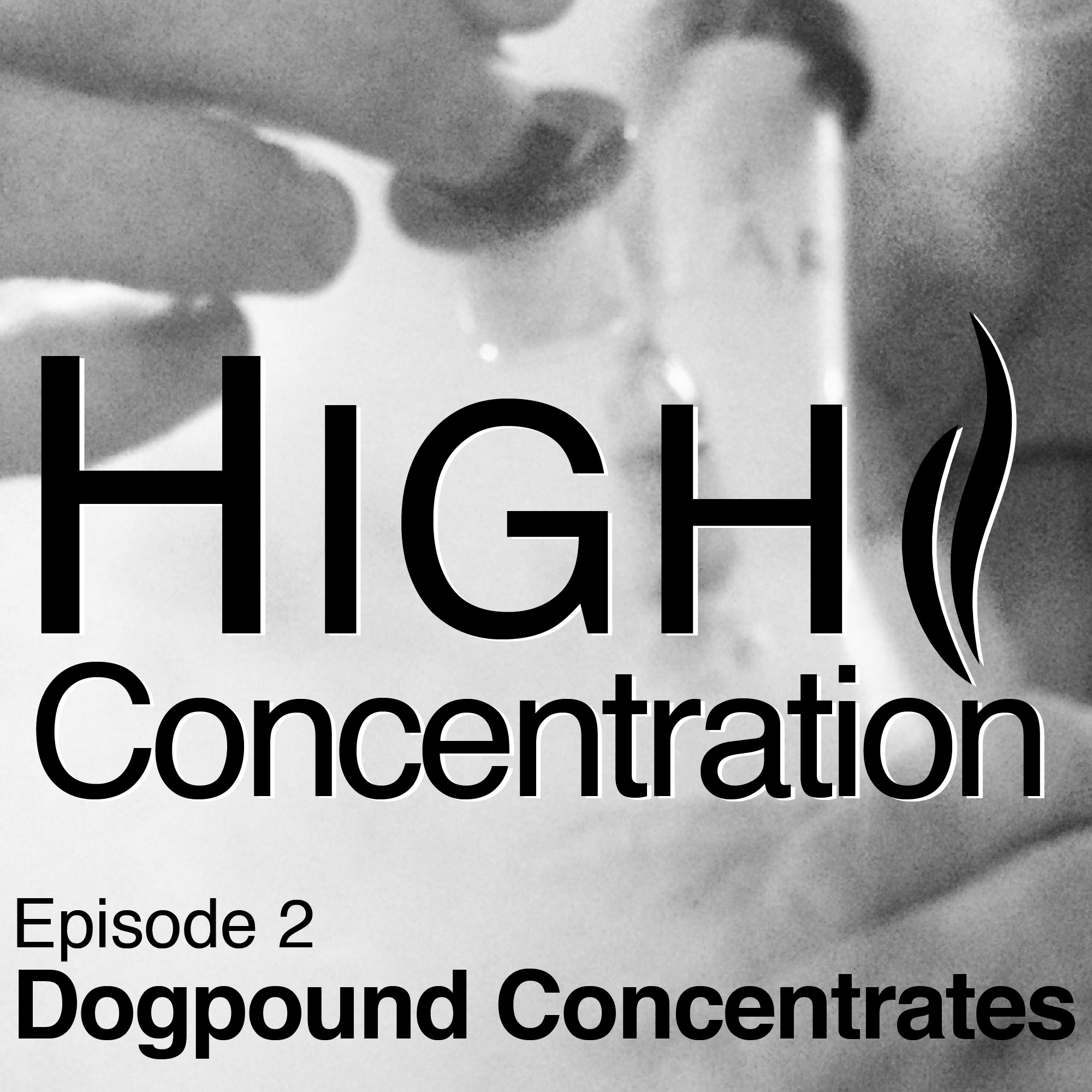 Dogpound Concentrates on Dabs