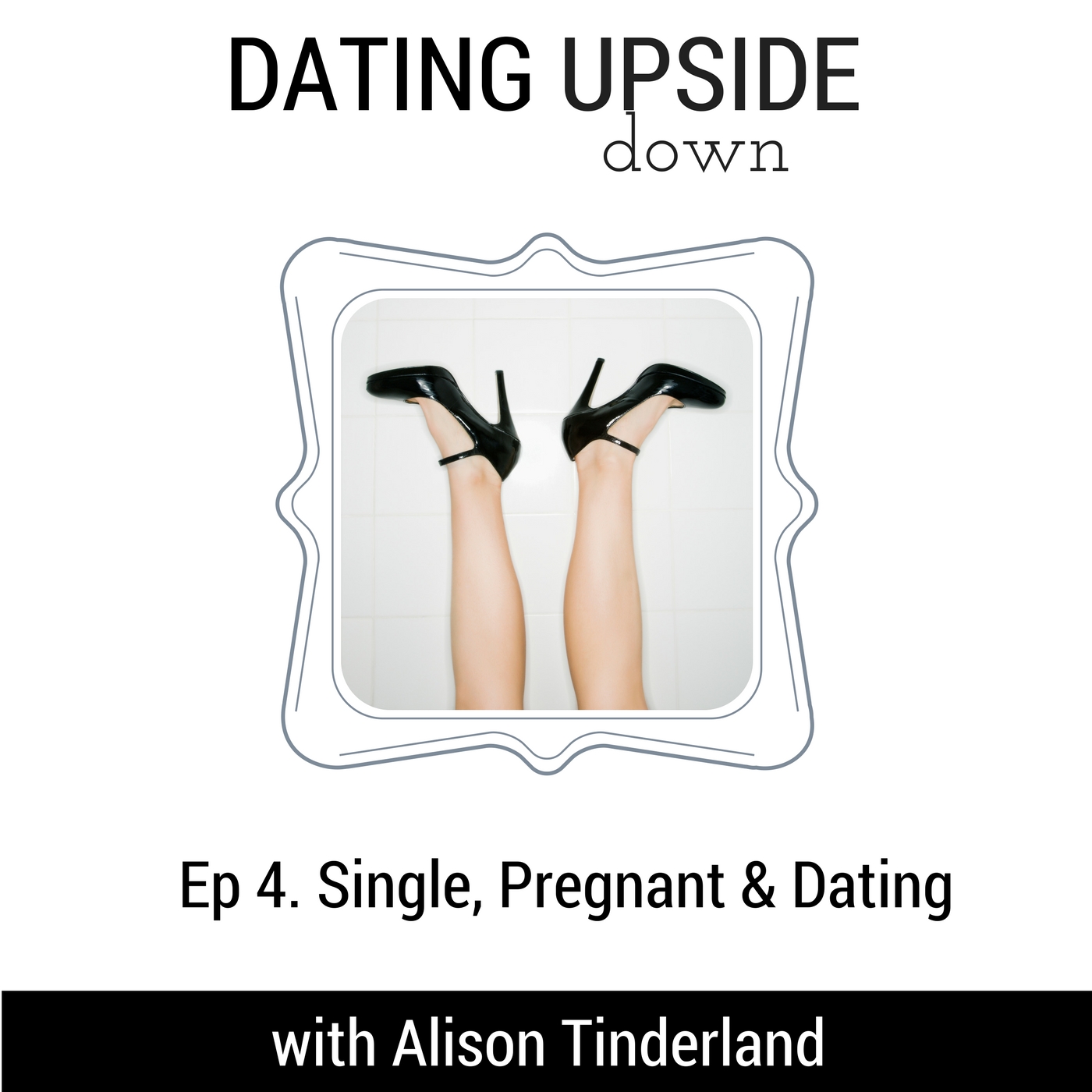 S1E4. Single, Pregnant & Dating