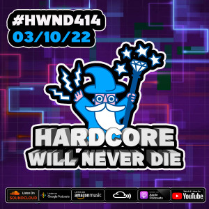 414 Hardcore Will Never Die