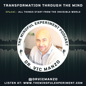 EP#441 - All Things Start From The Invisible World