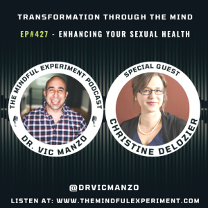 EP#427 - Enhancing Your Sexual Health with Guest: Christine Delozier