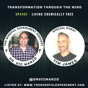 EP#431 - Living Chemically Free with Guest: Tim James