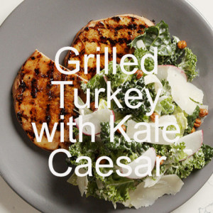 Grilled Turkey with Kale Caesar