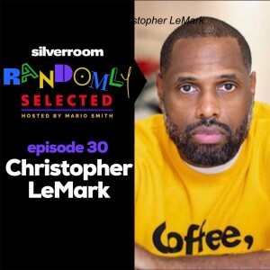 Randomly Selected - Christopher LeMark