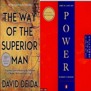 Ep 154- Book Cast- The Way of the Superior Man Mashed up with 48 Laws of Power - From a UK prospective