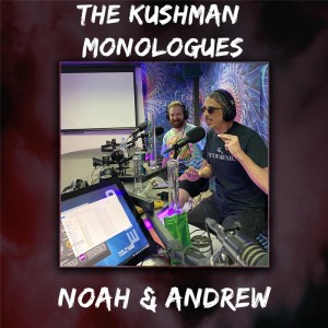 The Kushman Monologues | Noah & Andrew