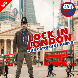 Episode 160: Lock in London with Catherine Kneen