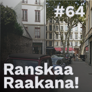 Ranskaa raakana! #64 – Kielenoppijoiden kieli-ideologiat: vieraana Susanna Hakulinen