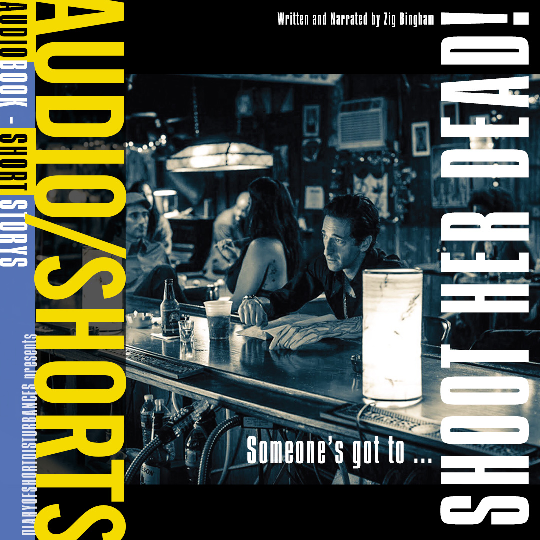 AudioShorts Ep04 - Shoot her Dead