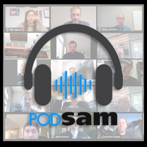 Ep. 33: The SAM Huddle: Imagining a New Future